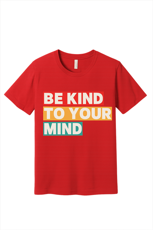 Be Kind to Your Mind