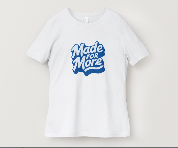 Made for More