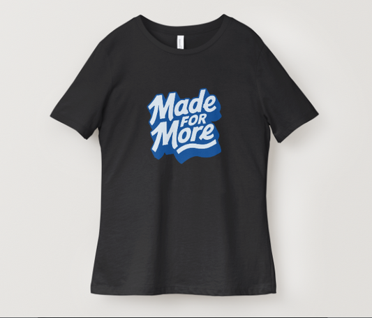 Made for More