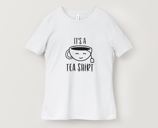 It’s a Tea Shirt
